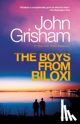 Grisham, John - The Boys from Biloxi: A Legal Thriller