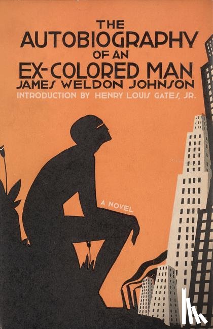 Johnson, James Weldon, Gates, Henry Louis - The Autobiography of an Ex-Colored Man