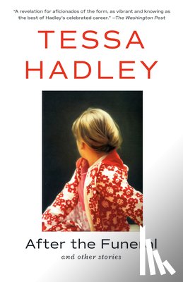 Hadley, Tessa - After the Funeral and Other Stories