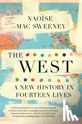 Mac Sweeney, Naoíse - The West: A New History in Fourteen Lives