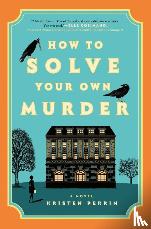 Perrin, Kristen - Perrin, K: How to Solve Your Own Murder