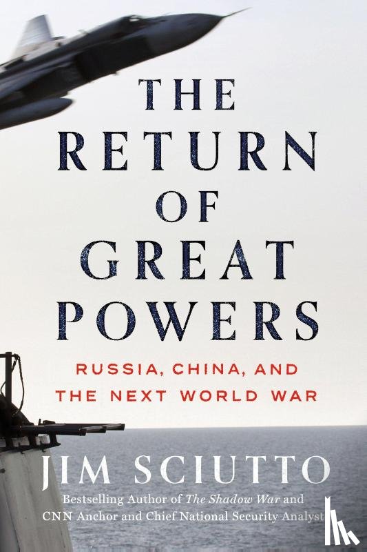 Sciutto, Jim - The Return of Great Powers