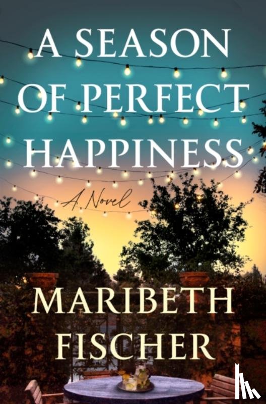 Fischer, Maribeth - A Season of Perfect Happiness