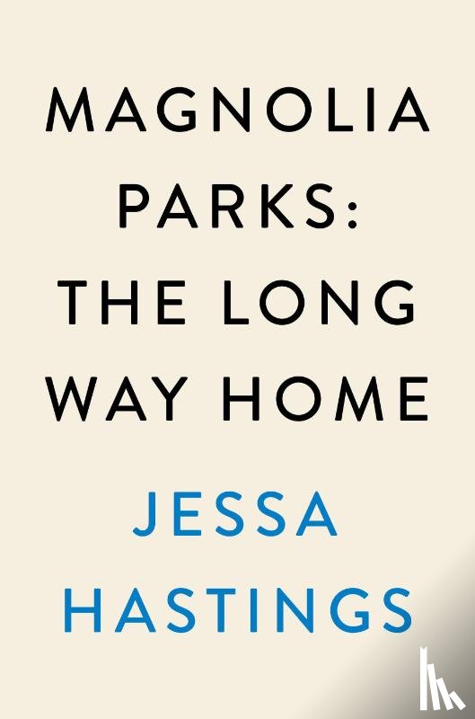 Hastings, Jessa - Hastings, J: Magnolia Parks: The Long Way Home