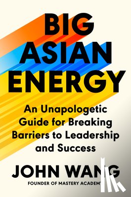 Wang, John - Big Asian Energy