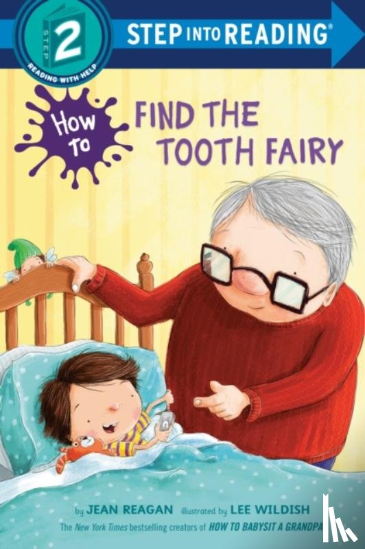 Reagan, Jean, Wildish, Lee - How to Find the Tooth Fairy