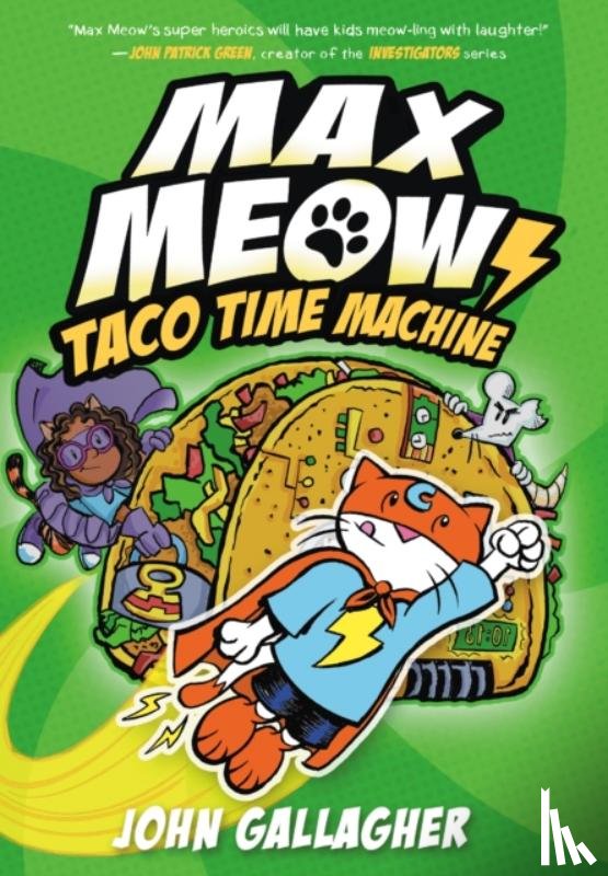 Gallagher, John - Max Meow Book 4: Taco Time Machine