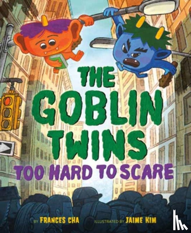 Cha, Frances, Kim, Jaime - The Goblin Twins: Too Hard to Scare