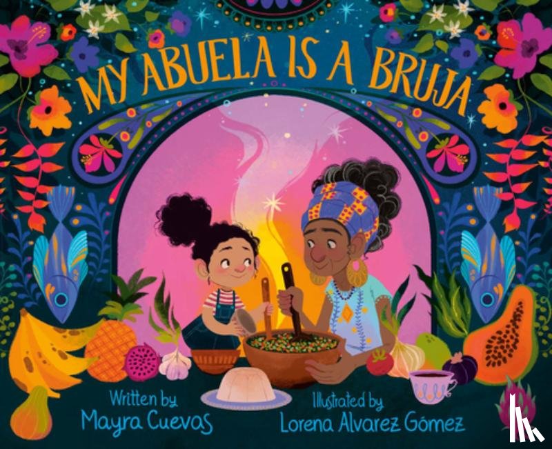 Cuevas, Mayra, Gomez, Lorena Alvarez - My Abuela Is a Bruja