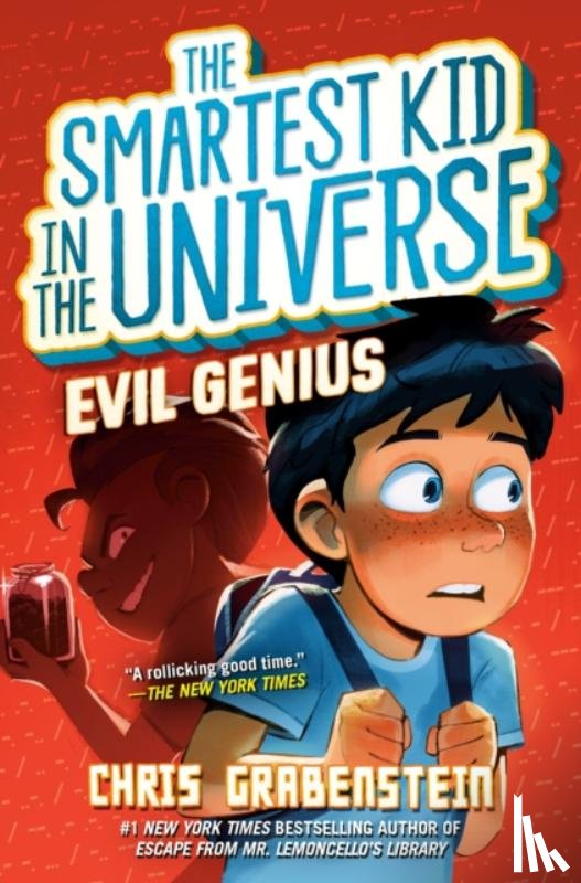 Grabenstein, Chris - Evil Genius: The Smartest Kid in the Universe, Book 3