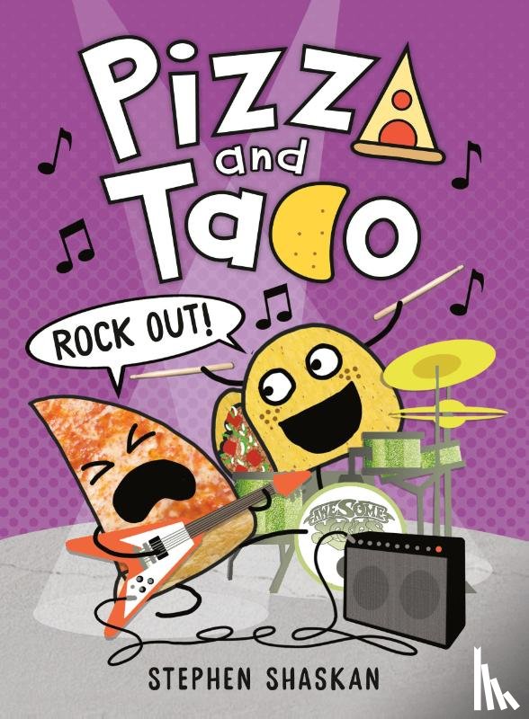 Shaskan, Stephen - Pizza and Taco: Rock Out!