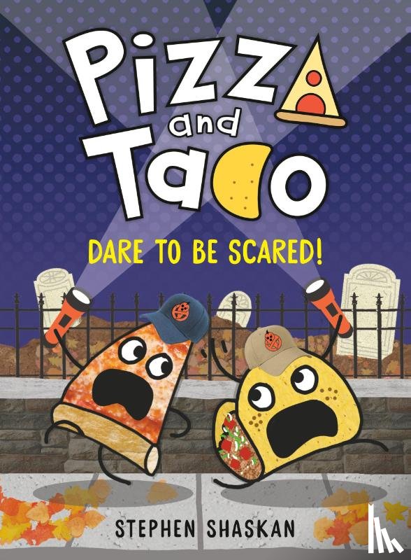 Shaskan, Stephen - Pizza and Taco: Dare to Be Scared!