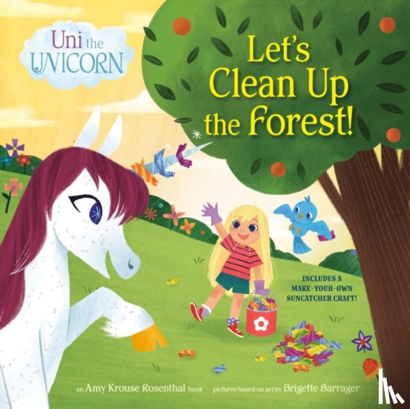 Krouse Rosenthal, Amy - Uni the Unicorn: Let's Clean Up the Forest!