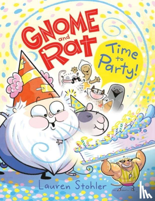 Stohler, Lauren - Gnome and Rat: Time to Party!