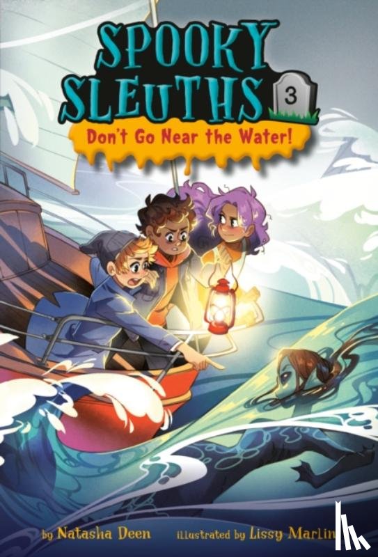 Deen, Natasha, Marlin, Lissy - Spooky Sleuths #3: Don't Go Near the Water!