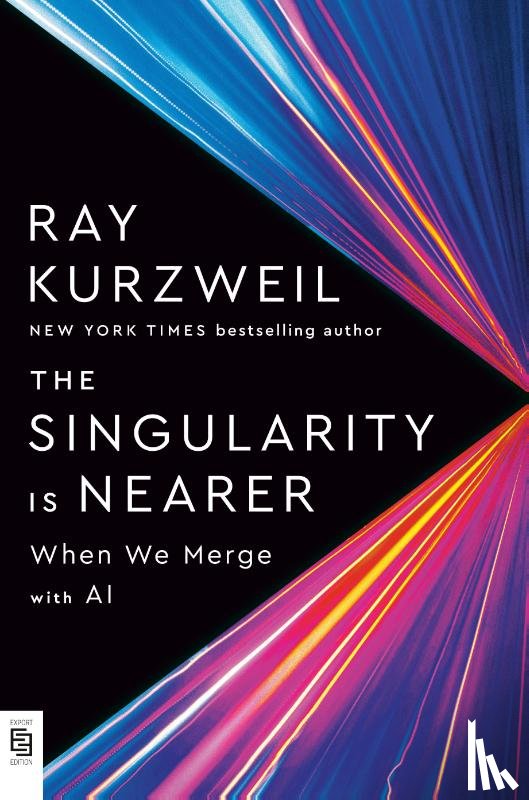 Kurzweil, Ray - The Singularity Is Nearer