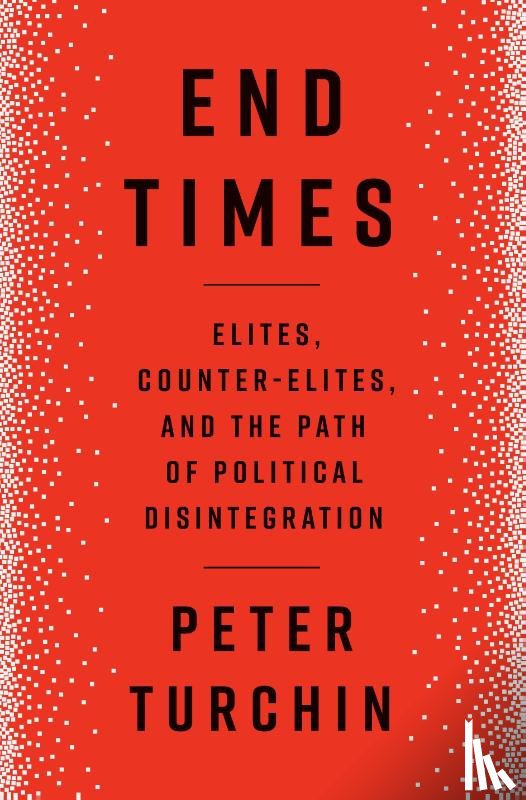 Turchin, Peter - Turchin, P: End Times