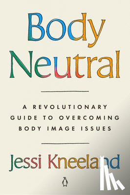 Kneeland, Jessi - Body Neutral