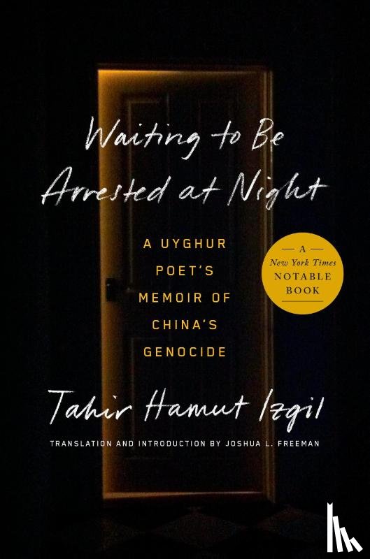 Izgil, Tahir Hamut - Waiting to Be Arrested at Night