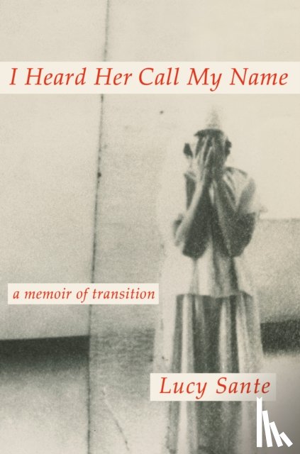 Sante, Lucy - I Heard Her Call My Name