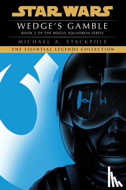 Stackpole, Michael A. - Wedge's Gamble: Star Wars Legends (Rogue Squadron)