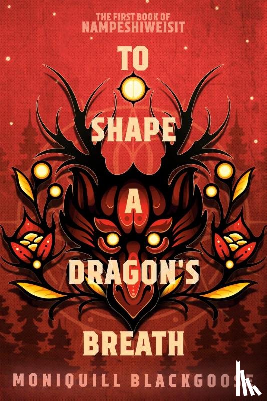 Blackgoose, Moniquill - To Shape a Dragon's Breath