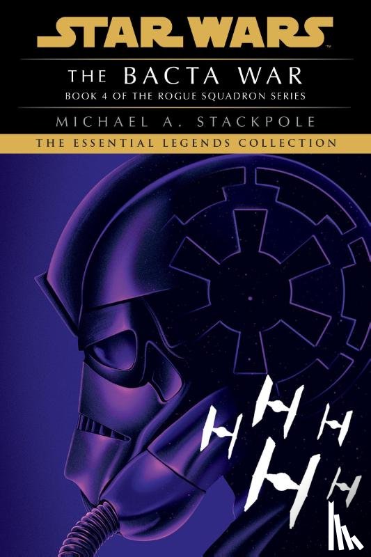 Stackpole, Michael A. - Bacta War: Star Wars Legends (Rogue Squadron)