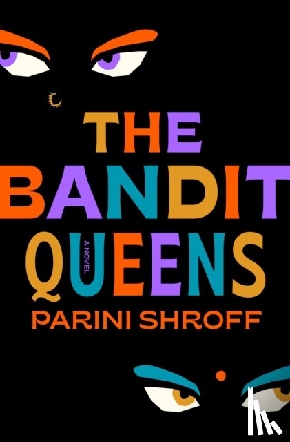 Shroff, Parini - Bandit Queens