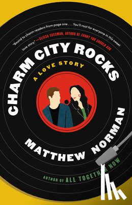 Norman, Matthew - Charm City Rocks: A Love Story