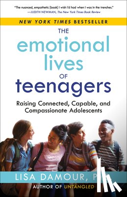 Damour, Lisa - Damour, L: Emotional Lives of Teenagers