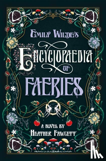 Fawcett, Heather - Emily Wilde's Encyclopaedia of Faeries