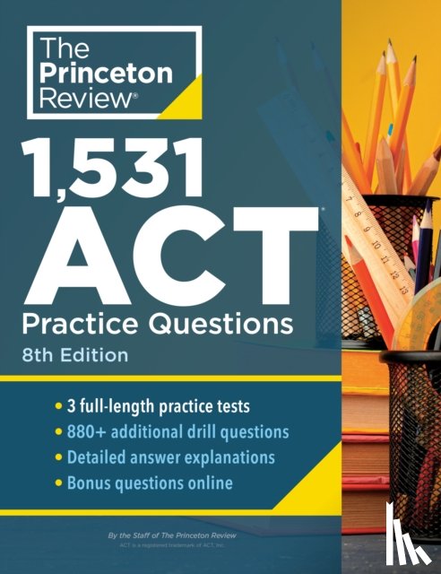 Princeton Review - 1,531 ACT Practice Questions, 8th Edition