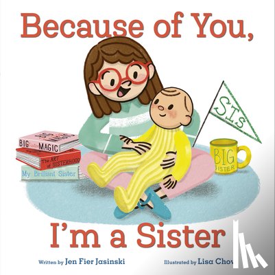Jasinski, Jen Fier, Chow, Lisa - Because of You, I'm a Sister