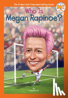 Loh, Stefanie, Who HQ - Who Is Megan Rapinoe?