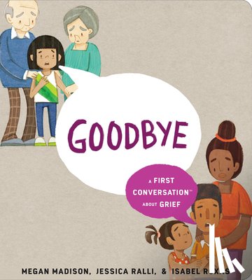 Madison, Megan, Ralli, Jessica - Goodbye: A First Conversation About Grief