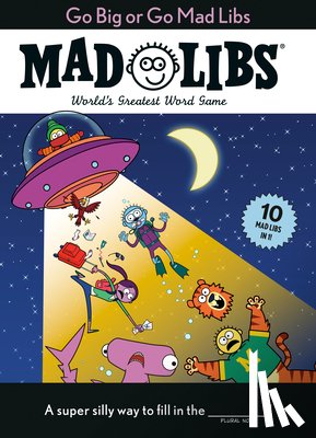 Mad Libs - Go Big or Go Mad Libs