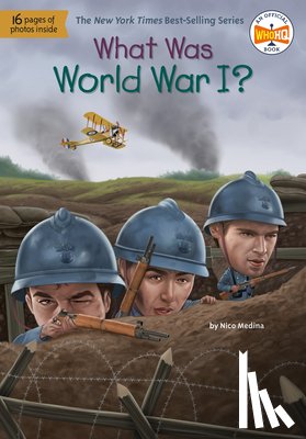 Medina, Nico, Who HQ - What Was World War I?
