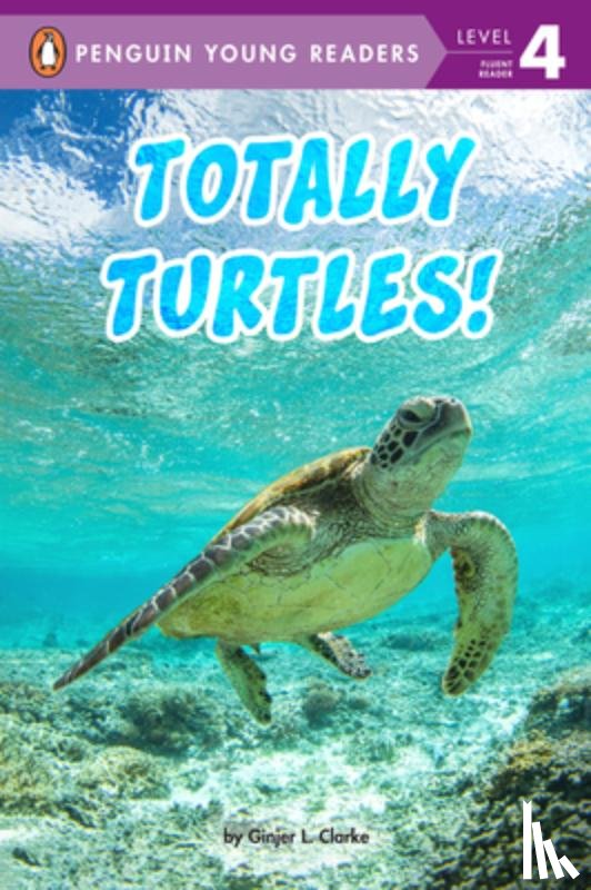 Clarke, Ginjer L. - Totally Turtles!