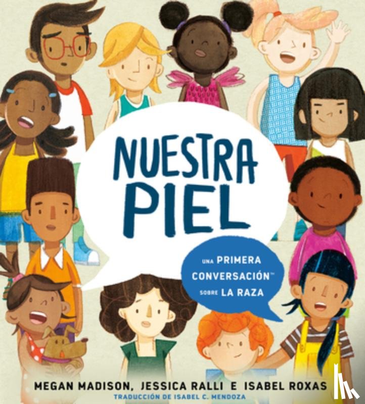 Madison, Megan - Nuestra Piel: Una Primera Conversación Sobre La Raza
