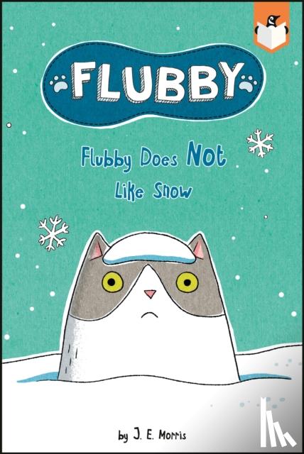 Morris, J. E. - Flubby Does Not Like Snow