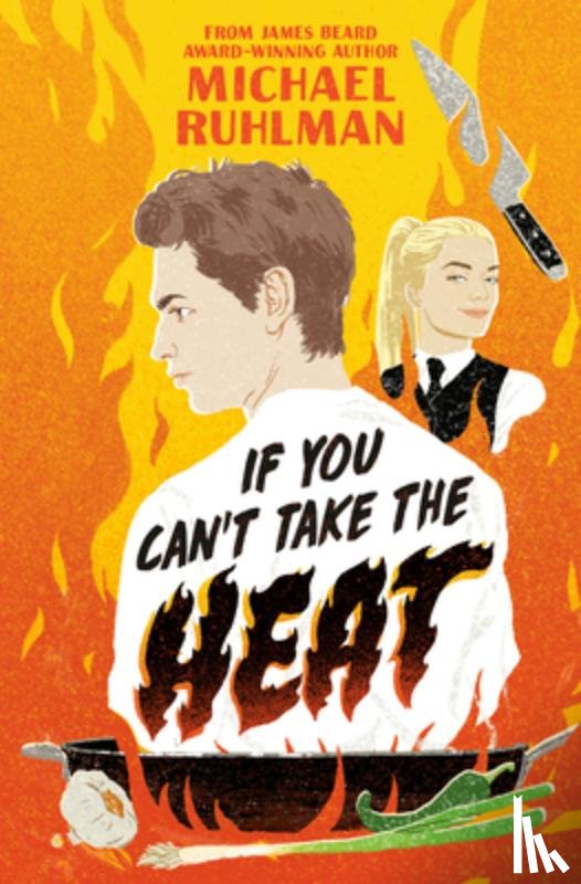 Ruhlman, Michael - If You Can't Take the Heat