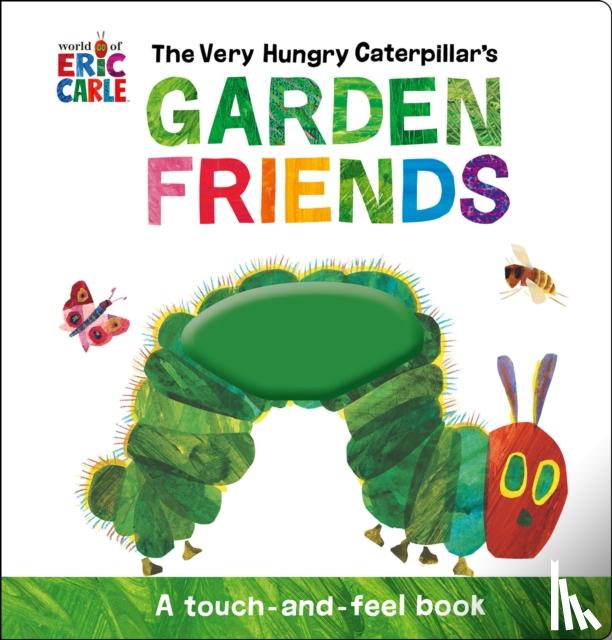 Carle, Eric - The Very Hungry Caterpillar's Garden Friends