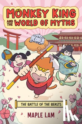 Lam, Maple - Monkey King and the World of Myths: The Battle of the Beasts: A Graphic Novel