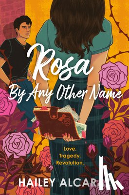 Alcaraz, Hailey - Rosa by Any Other Name