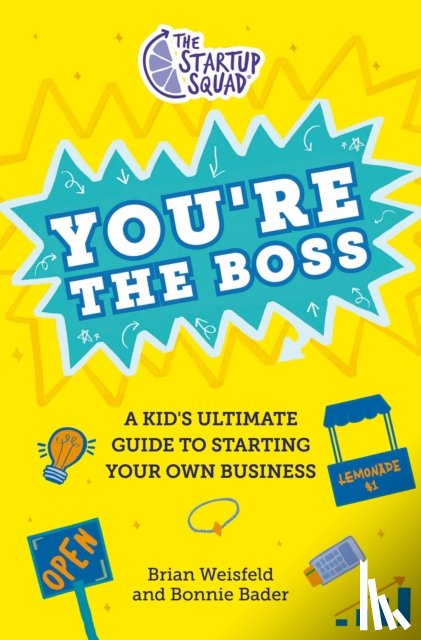 Weisfeld, Brian, Bader, Bonnie - The Startup Squad: You're the Boss