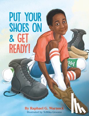 Warnock, Raphael G. - Put Your Shoes On & Get Ready!
