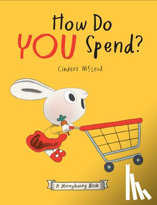 McLeod, Cinders - How Do You Spend? a Moneybunny Book
