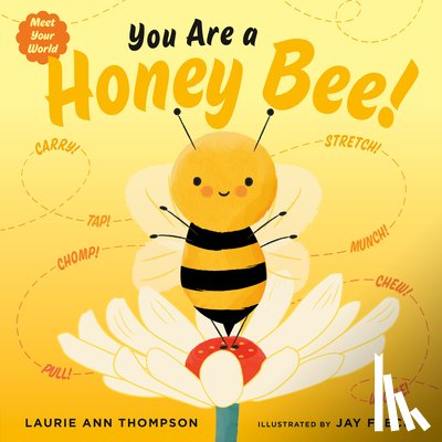Thompson, Laurie Ann - You Are a Honey Bee!