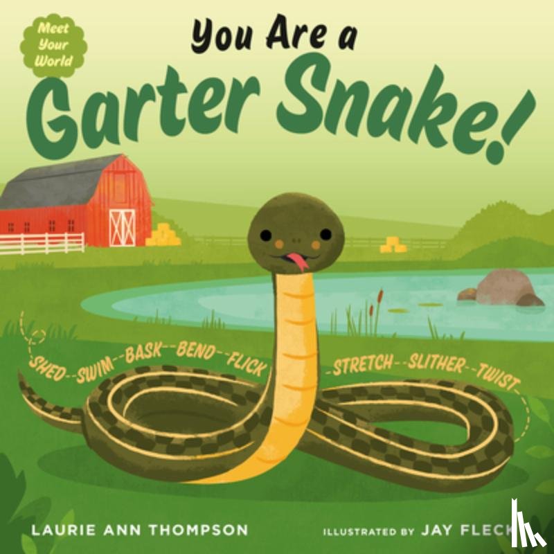 Thompson, Laurie Ann - You Are a Garter Snake!