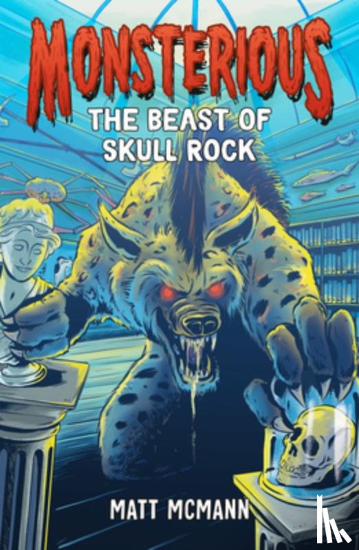 McMann, Matt - The Beast of Skull Rock (Monsterious, Book 4)